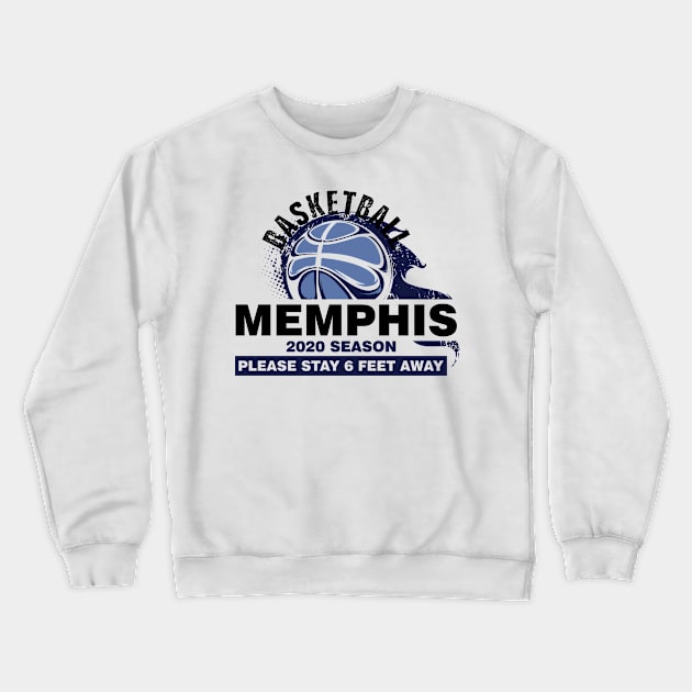 NBA 2020 Memphis Grizzlies Spirit Stay 6ft Away Crewneck Sweatshirt by mckinney